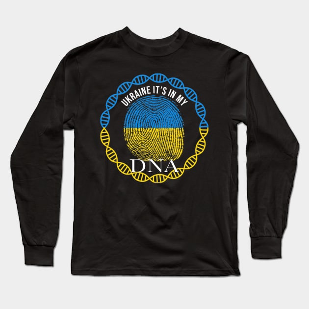 Ukraine Its In My DNA - Gift for Ukrainian From Ukraine Long Sleeve T-Shirt by Country Flags